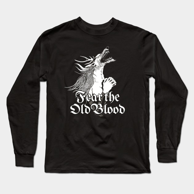 Fear The Old Blood Long Sleeve T-Shirt by wloem